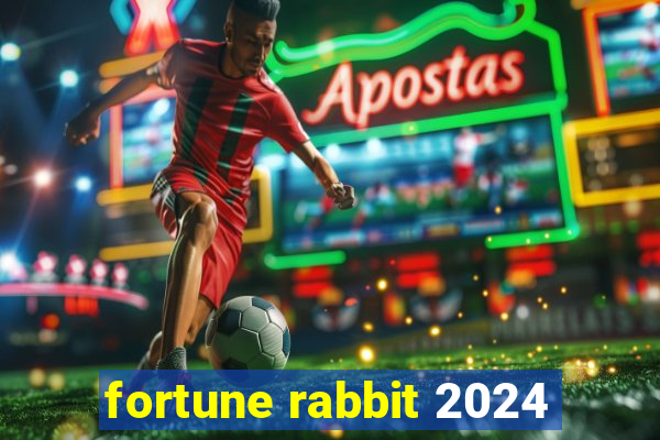 fortune rabbit 2024