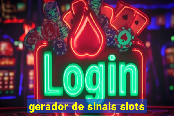 gerador de sinais slots