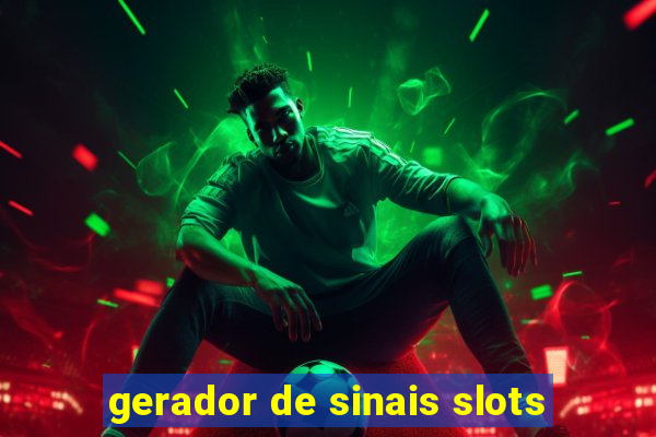 gerador de sinais slots