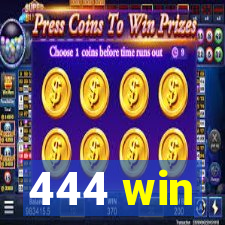 444 win