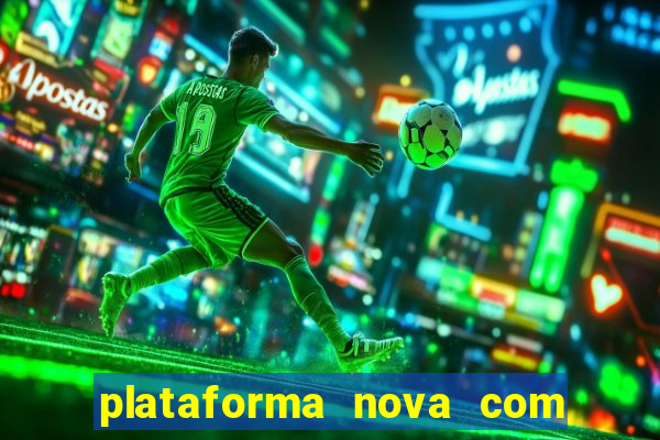 plataforma nova com b么nus de cadastro plataforma com bonus de cadastro facebook