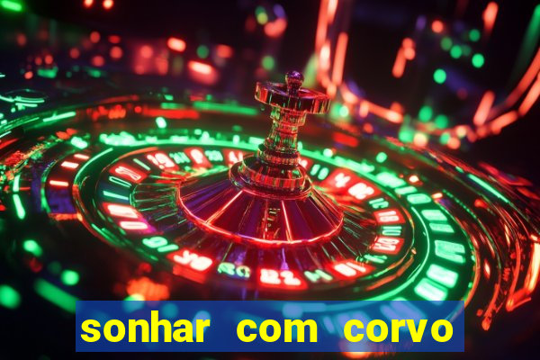 sonhar com corvo preto atacando