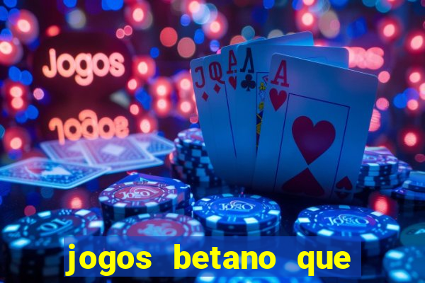 jogos betano que mais pagam