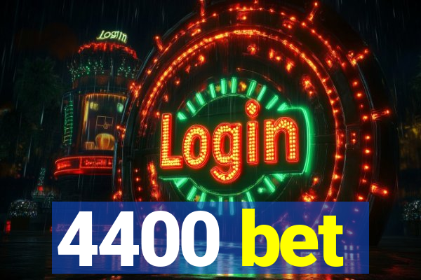 4400 bet