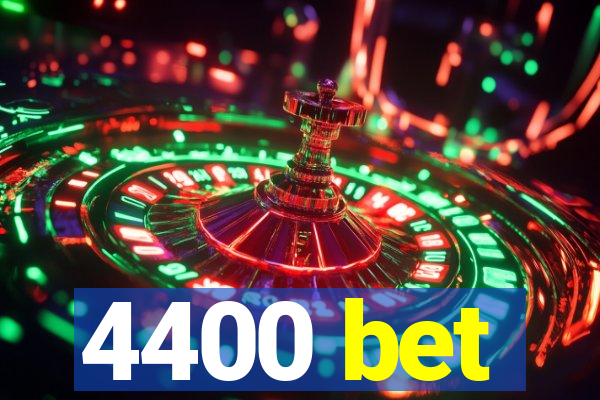 4400 bet