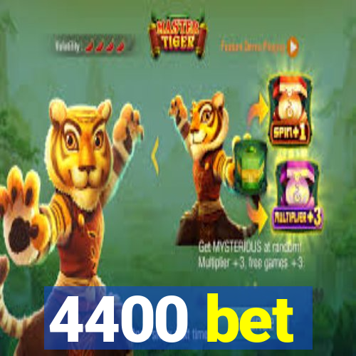 4400 bet