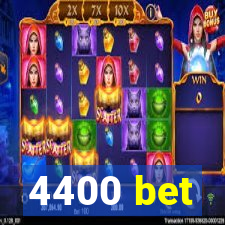 4400 bet