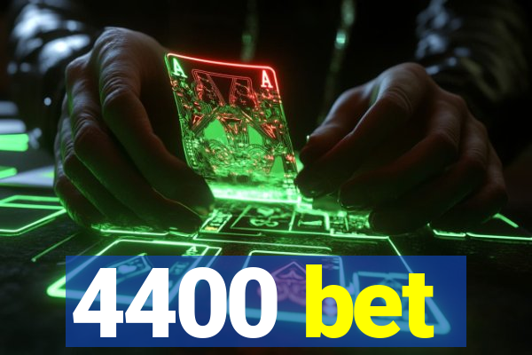 4400 bet