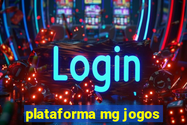 plataforma mg jogos