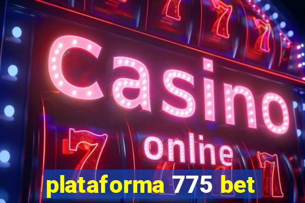 plataforma 775 bet