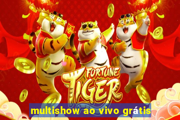 multishow ao vivo grátis