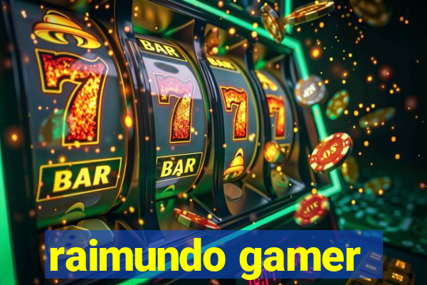 raimundo gamer