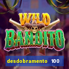 desdobramento 100 dezenas em apenas 6 jogos