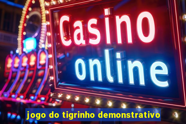 jogo do tigrinho demonstrativo