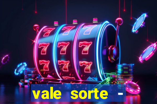 vale sorte - resultado hoje