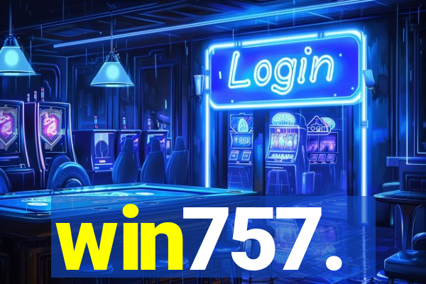 win757.