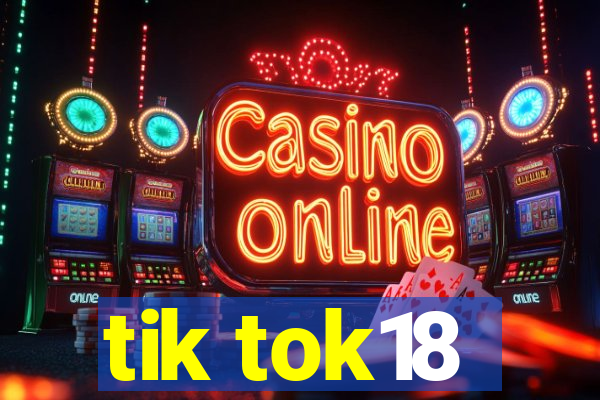 tik tok18