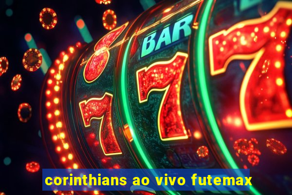 corinthians ao vivo futemax