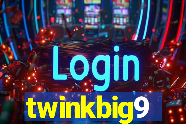 twinkbig9