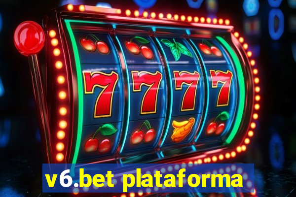 v6.bet plataforma