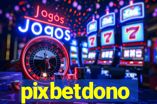 pixbetdono