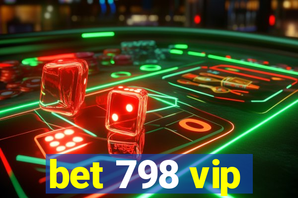 bet 798 vip