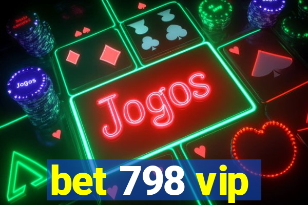 bet 798 vip