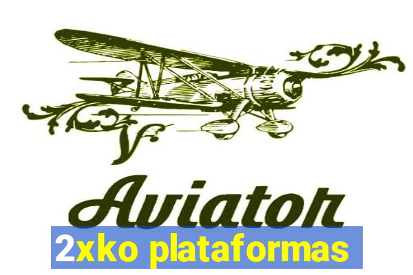 2xko plataformas