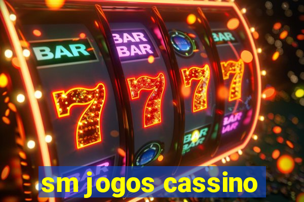 sm jogos cassino