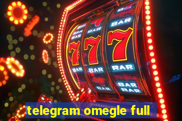 telegram omegle full