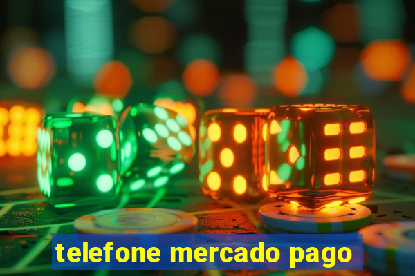 telefone mercado pago