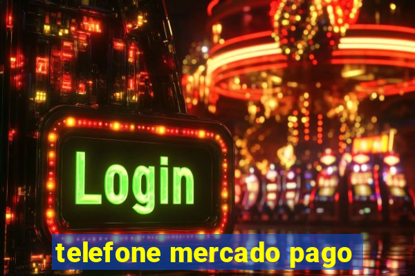 telefone mercado pago