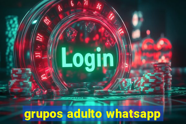 grupos adulto whatsapp