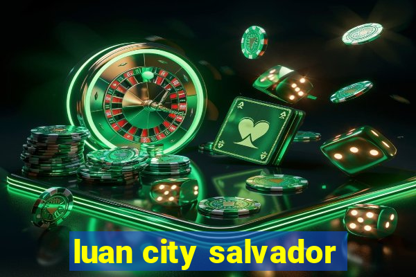 luan city salvador