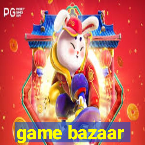 game bazaar