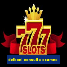 delboni consulta exames