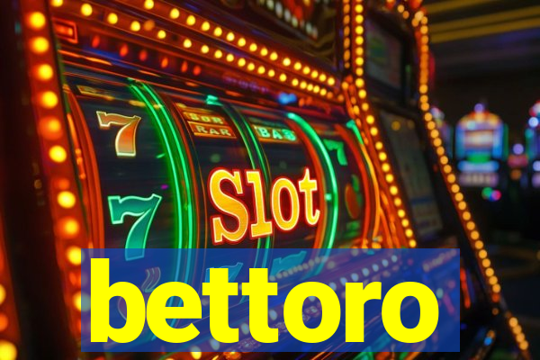 bettoro