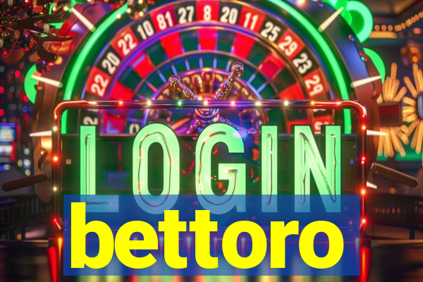 bettoro