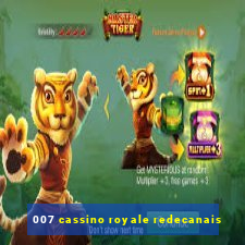 007 cassino royale redecanais