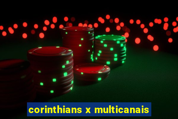 corinthians x multicanais