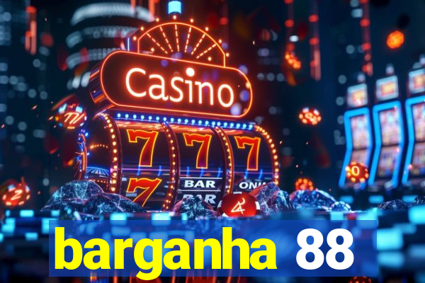 barganha 88