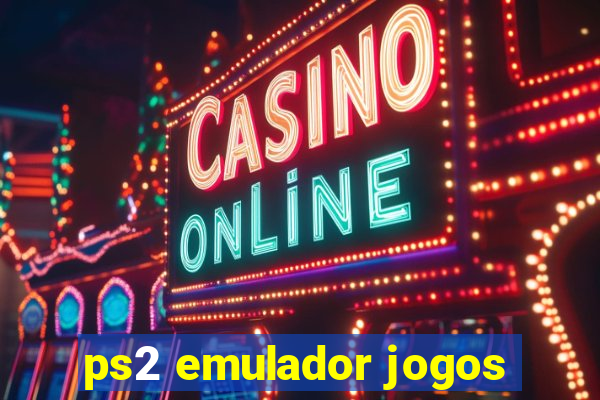 ps2 emulador jogos