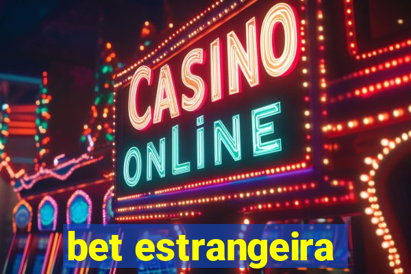 bet estrangeira