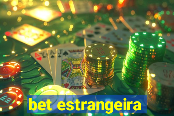 bet estrangeira