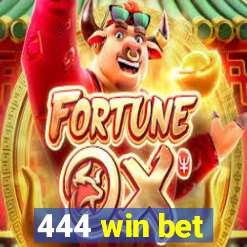 444 win bet