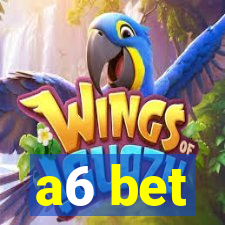 a6 bet