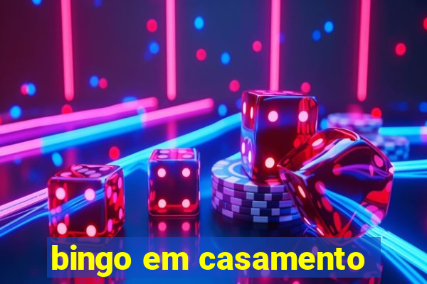 bingo em casamento