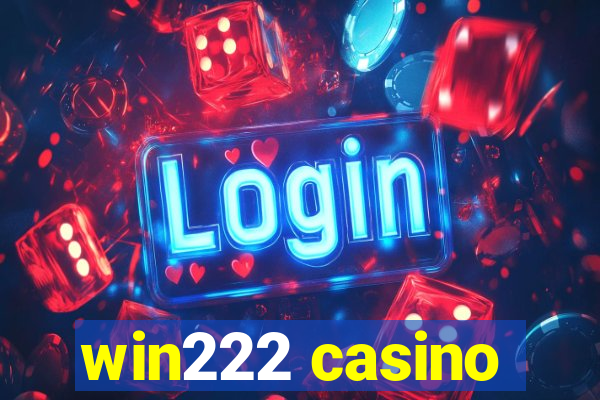 win222 casino