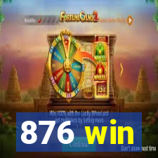 876 win