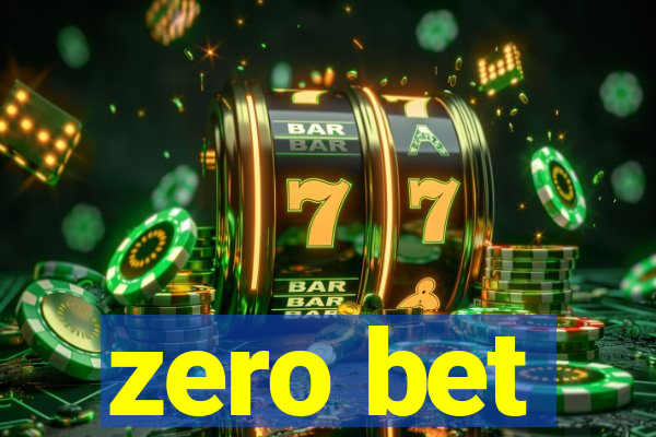 zero bet